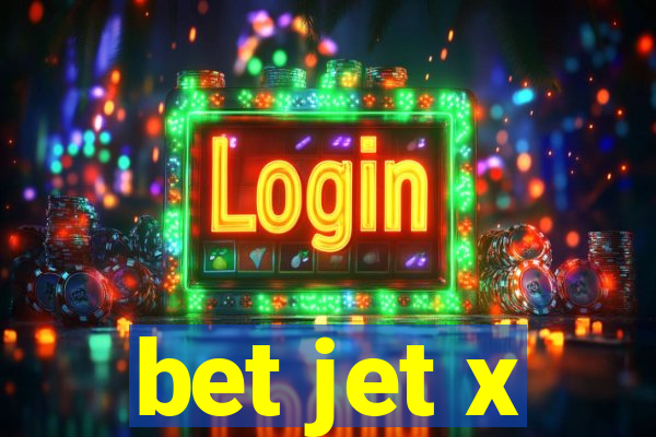 bet jet x